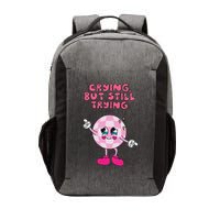 Crying But Still Trying Apparel Vector Backpack