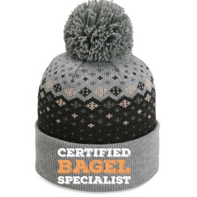 Certified Bagel Specialist Funny Bagel Lover Funny Gift The Baniff Cuffed Pom Beanie