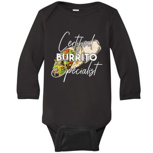 Certified Burrito Specialist Burritos funny taco Baby Long Sleeve Bodysuit