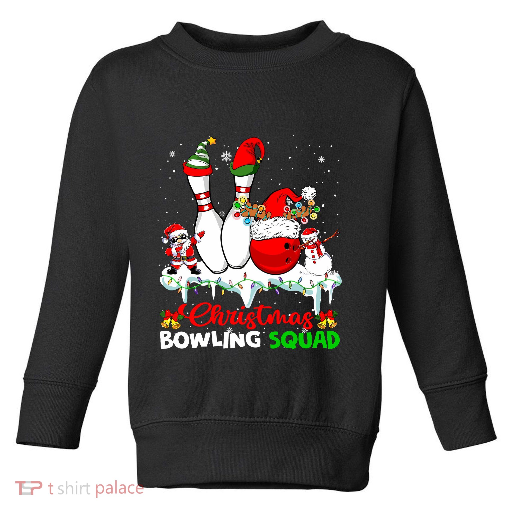 Christmas Bowling Squad Dabbing Santa Elf Bowling Tools Toddler Sweatshirt
