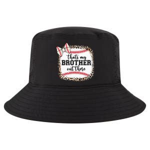 Cute Baseball Sister Thats My Brother Out There Cool Comfort Performance Bucket Hat