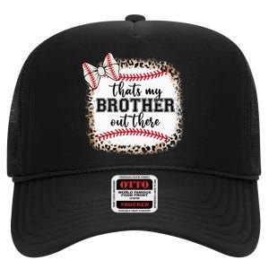 Cute Baseball Sister Thats My Brother Out There High Crown Mesh Back Trucker Hat