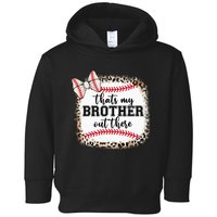 Cute Baseball Sister Thats My Brother Out There Toddler Hoodie