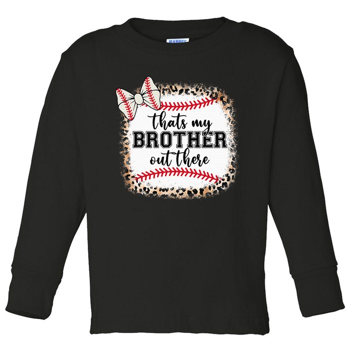 Cute Baseball Sister Thats My Brother Out There Toddler Long Sleeve Shirt