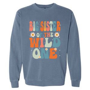 Cute Big Sister Of The Wild One Birthday Family Matching Gift Garment-Dyed Sweatshirt