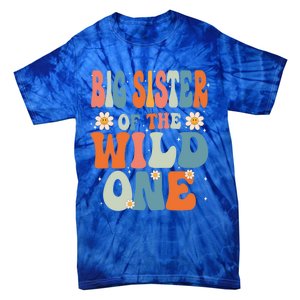 Cute Big Sister Of The Wild One Birthday Family Matching Gift Tie-Dye T-Shirt