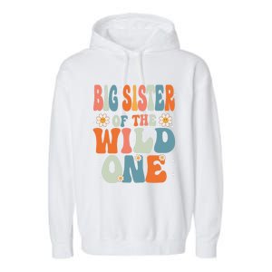 Cute Big Sister Of The Wild One Birthday Family Matching Gift Garment-Dyed Fleece Hoodie