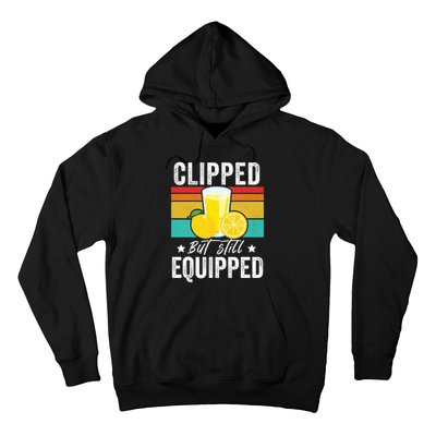 Clipped But Still Equipped Fathers Day Vasectomy Hoodie