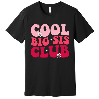 Cool Big Sis Club Retro Big Sister Matching Family Pregnancy Premium T-Shirt