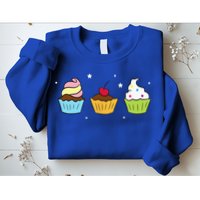 Cupcakes Baking Sweet Cupcakes Sweet Cupcake Baking Sweatshirt