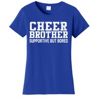 Cheer Brother Supportive But Bored Cheerleader Women's T-Shirt