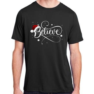 Christmas Believe Santa Claus Believe Christmas Adult ChromaSoft Performance T-Shirt