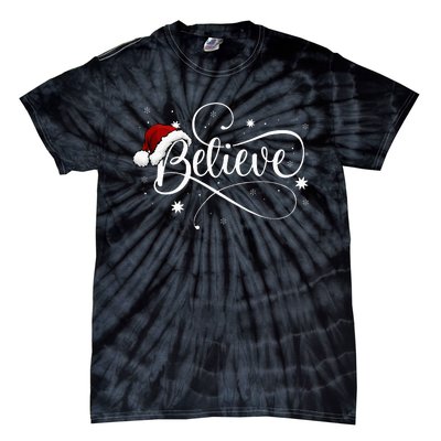 Christmas Believe Santa Claus Believe Christmas Tie-Dye T-Shirt