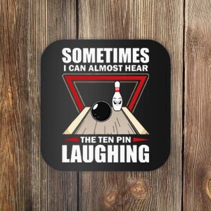 Cool Bowling Sport Bowler Funny Hear The Ten Pin Laughing Coaster