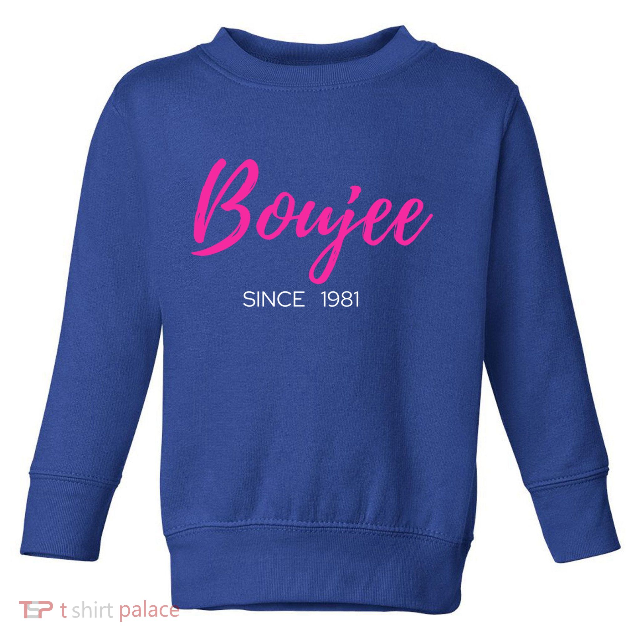 Classy Boujee Since 1981 Gift Toddler Sweatshirt
