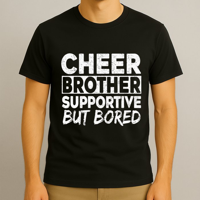 Cheer Brother Supportive But Bored Funny Cheer Brother T-Shirt