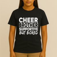 Cheer Brother Supportive But Bored Funny Cheer Brother T-Shirt