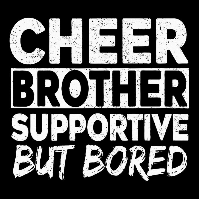 Cheer Brother Supportive But Bored Funny Cheer Brother T-Shirt