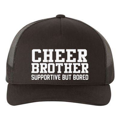 Cheer Brother Supportive But Bored Cheerleader Yupoong Adult 5-Panel Trucker Hat