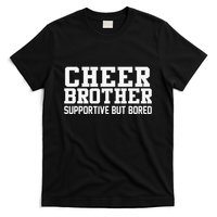 Cheer Brother Supportive But Bored Cheerleader T-Shirt