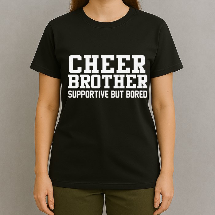 Cheer Brother Supportive But Bored Cheerleader T-Shirt