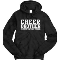 Cheer Brother Supportive But Bored Cheerleader Tie Dye Hoodie