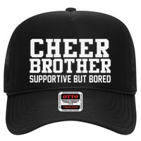 Cheer Brother Supportive But Bored Cheerleader Trucker Hat