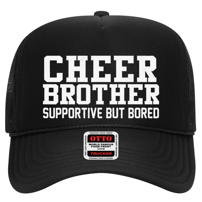 Cheer Brother Supportive But Bored Cheerleader Trucker Hat