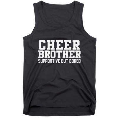 Cheer Brother Supportive But Bored Cheerleader Tank Top
