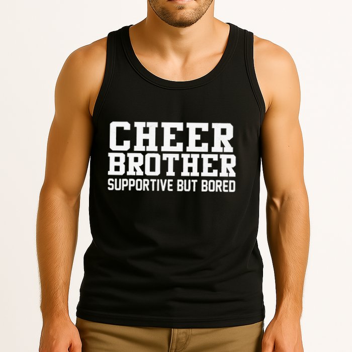 Cheer Brother Supportive But Bored Cheerleader Tank Top