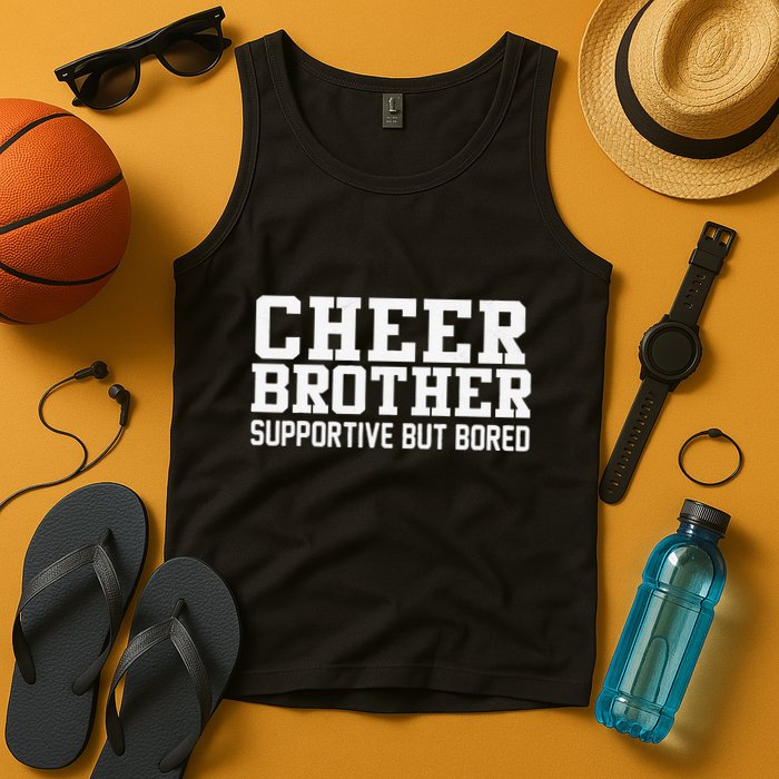 Cheer Brother Supportive But Bored Cheerleader Tank Top