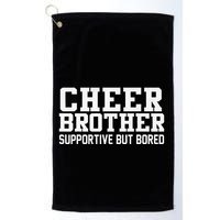 Cheer Brother Supportive But Bored Cheerleader Golf Towel