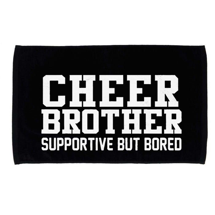 Cheer Brother Supportive But Bored Cheerleader Microfiber Hand Towel