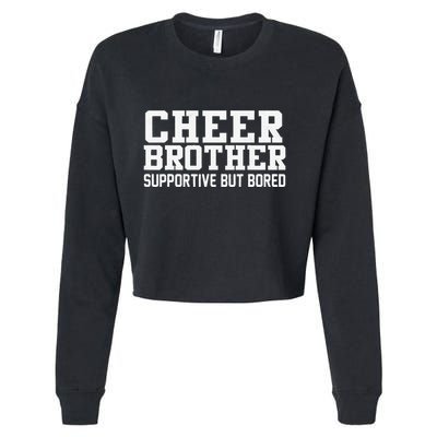 Cheer Brother Supportive But Bored Cheerleader Cropped Pullover Crew
