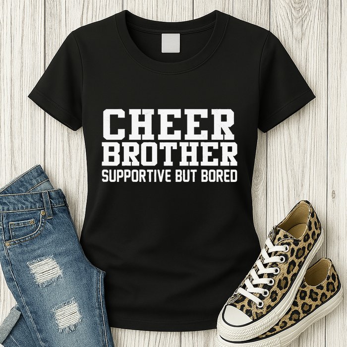 Cheer Brother Supportive But Bored Cheerleader Womens T-Shirt