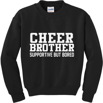 Cheer Brother Supportive But Bored Cheerleader Kids Sweatshirt
