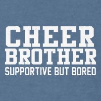 Cheer Brother Supportive But Bored Cheerleader Garment-Dyed Sweatshirt