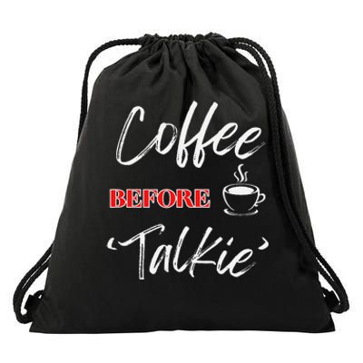 Coffee Before Talkie Funny Coffee Lover Design Drawstring Bag