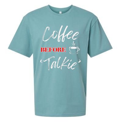 Coffee Before Talkie Funny Coffee Lover Design Sueded Cloud Jersey T-Shirt