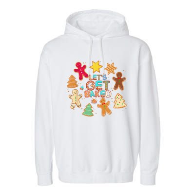 Cookie Baking Team Christmas Gingerbread Xmas Lets Get Baked Garment-Dyed Fleece Hoodie