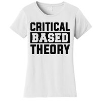 Critical Based Theory Women's T-Shirt