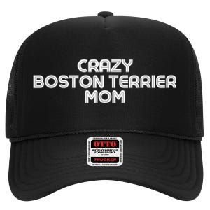 Crazy BOSTON TERRIER Mom Dog Mom High Crown Mesh Back Trucker Hat