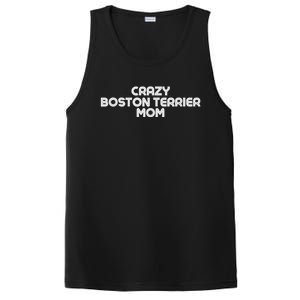 Crazy BOSTON TERRIER Mom Dog Mom PosiCharge Competitor Tank