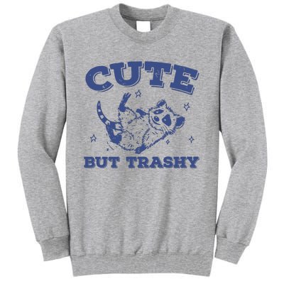 Cute But Trashy Vintage Retro 90s Possum Tall Sweatshirt