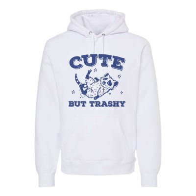 Cute But Trashy Vintage Retro 90s Possum Premium Hoodie