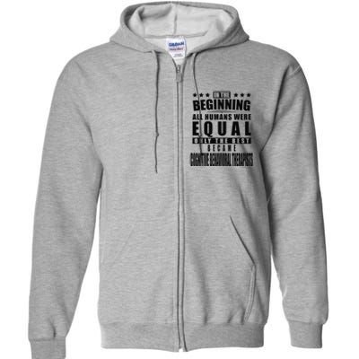 Cognitive Behavioral Therapist Funny Personalized Gift Full Zip Hoodie