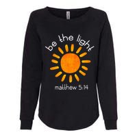 Christian Be The Light Bible Scripture Faith Quote Gifts Womens California Wash Sweatshirt