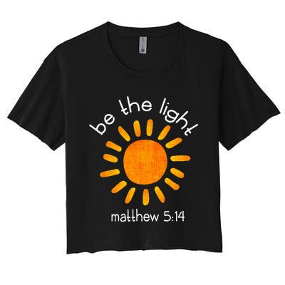 Christian Be The Light Bible Scripture Faith Quote Gifts Women's Crop Top Tee