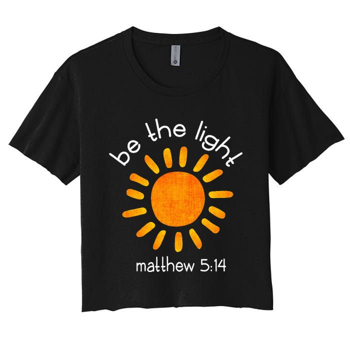 Christian Be The Light Bible Scripture Faith Quote Gifts Women's Crop Top Tee