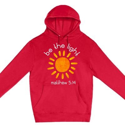 Christian Be The Light Bible Scripture Faith Quote Gifts Premium Pullover Hoodie